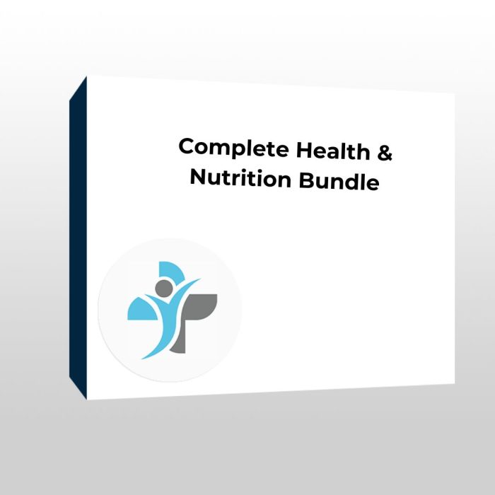 Complete Health & Nutrition Bundle